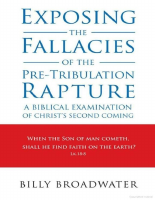 Exposing_the_Fallacies_of_the_Pre_Tribulation_Rapture_A_Biblical (4).pdf